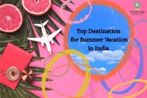 Top Destination for Summer Vacation in India – Book from Borivali West Travel Agency