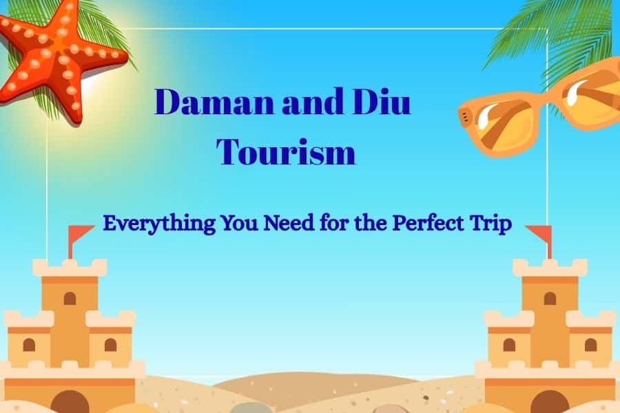 Daman and Diu Tourism | Discover Local Heritage, Beaches & Adventure Activities | Trip Venture