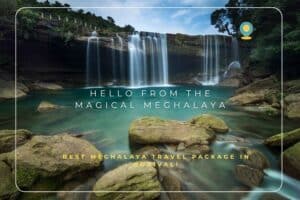 Best Meghalaya Travel Package in Borivali | Book Your Northeast Escape | Trip Venture