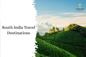 South India Travel Destinations | Plan Your Dream Vacation from Mumbai | Trip Venture